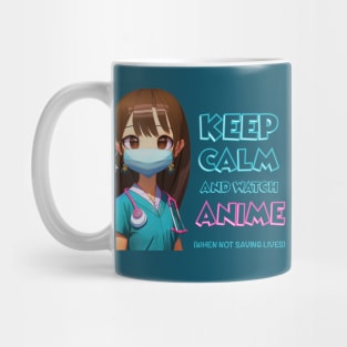 Cute Nurse Keep Calm and Watch Anime Mug